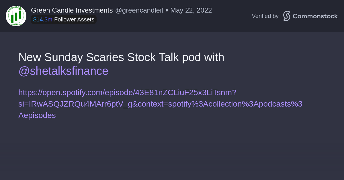 Post by Green Candle Investments | Commonstock | New Sunday Scaries Stock Talk pod with @shetalksfinance 