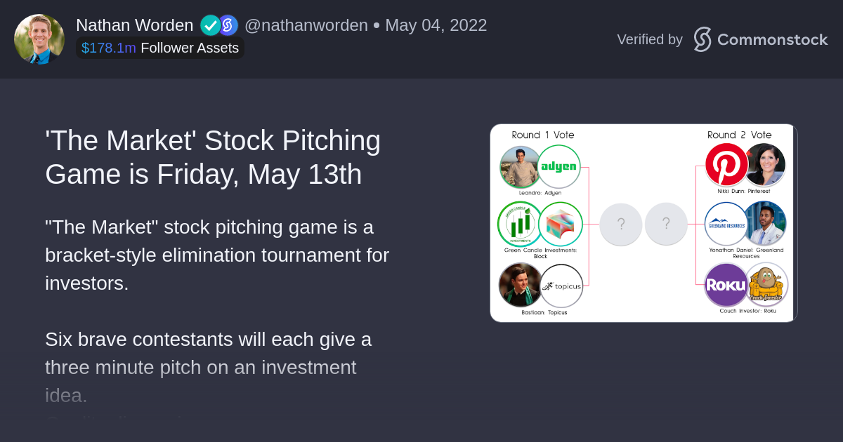 Post by Nathan Worden | Commonstock | 'The Market' Stock Pitching Game is Friday, May 13th @ 12:00pm EST